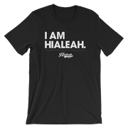 I Am Hialeah Unisex Crew T-shirt Hialeah Raised Shirt I Am Hialeah Unisex Crew T-shirt I Am Hialeah Unisex Crew T-shirt - Devious Elements Apparel