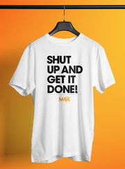 Shut Up And Get It Done Unisex Crew T-shirt Devious Elements Apparel Shirt Shut Up And Get It Done Unisex Crew T-shirt Shut Up And Get It Done Unisex Crew T-shirt - Devious Elements Apparel