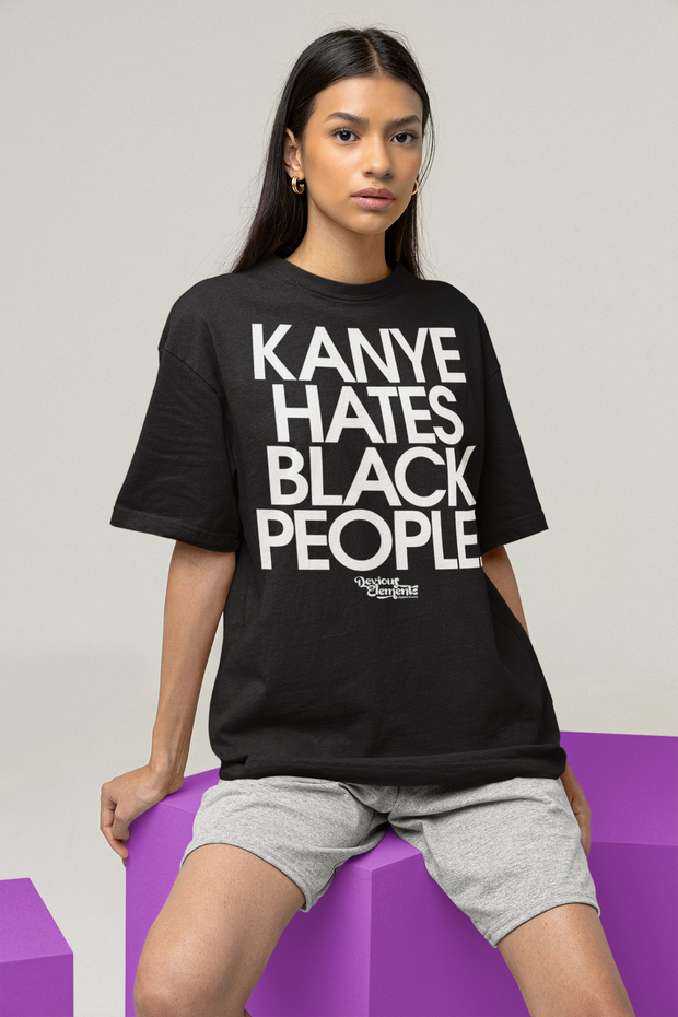 Kanye Hates Black People Quote Unisex Crew T-shirt Devious Elements Apparel T-Shirt Kanye Hates Black People Quote Unisex Crew T-shirt Kanye Hates Black People Quote Unisex Crew T-shirt - Devious Elements Apparel